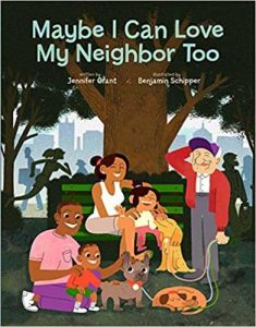 Book cover: "Maybe I can Love my Neighbor Too" by Jennifer Grant.